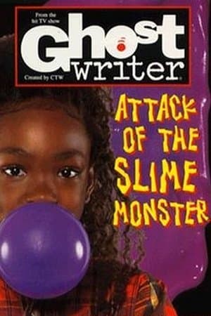 Ghostwriter: Attack of the Slime Monster streaming