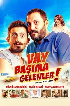 Vay Başıma Gelenler! streaming