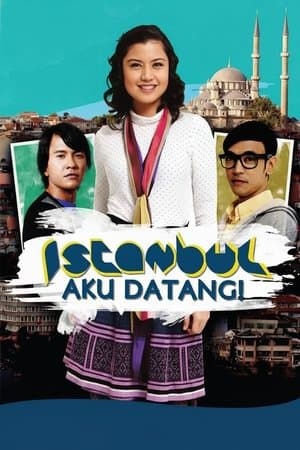 Istanbul Aku Datang! streaming