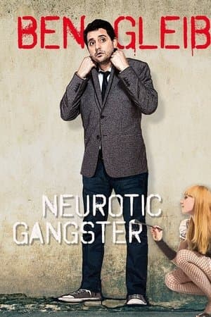 Ben Gleib: Neurotic Gangster streaming