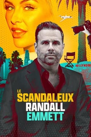 Le scandaleux Randall Emmet streaming