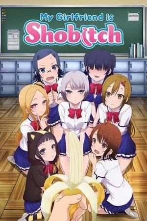 My Girlfriend is Shobitch (2017) streaming