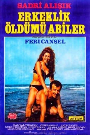 Erkeklik Öldü mü Abiler streaming