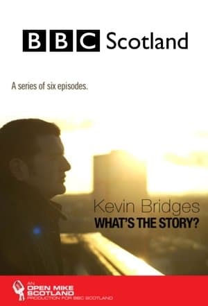 Kevin Bridges: What's the Story? streaming