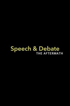 Speech & Debate: The Aftermath streaming
