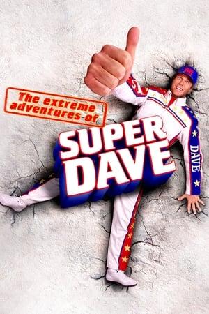 The Extreme Adventures of Super Dave streaming