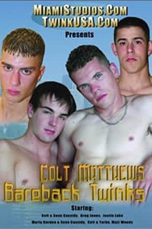 Colt Matthews' Bareback Twinks streaming