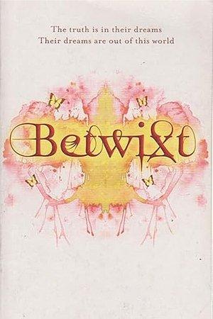 Betwixt streaming