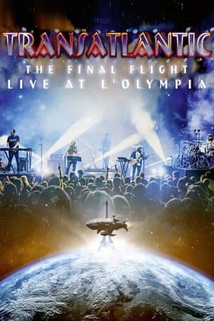 Transatlantic: The Final Flight: Live At L'Olympia streaming