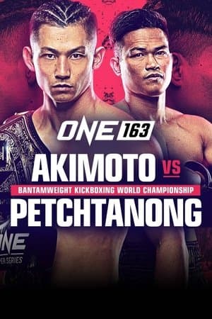 ONE 163: Akimoto vs. Petchtanong streaming