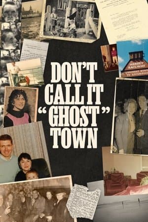 Don't Call It "Ghost Town" streaming