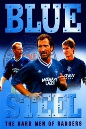 Blue Steel: The Hard Men of Ibrox streaming