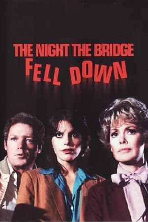The Night the Bridge Fell Down streaming