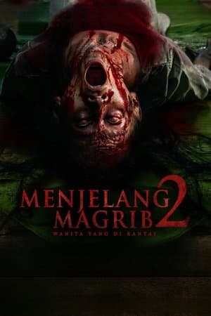 Menjelang Magrib 2: Wanita Yang di Rantai streaming