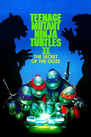 Teenage Mutant Ninja Turtles II: The Secret of the Ooze streaming