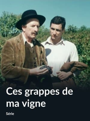 Ces grappes de ma vigne streaming