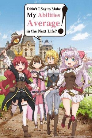 Didn't I Say to Make My Abilities Average in the Next Life?! streaming