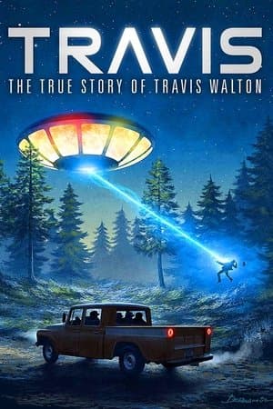 Travis: The True Story of Travis Walton streaming