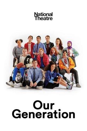 National Theatre Live: Our Generation streaming