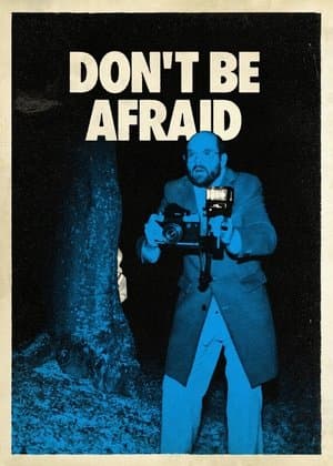 Don't Be Afraid streaming