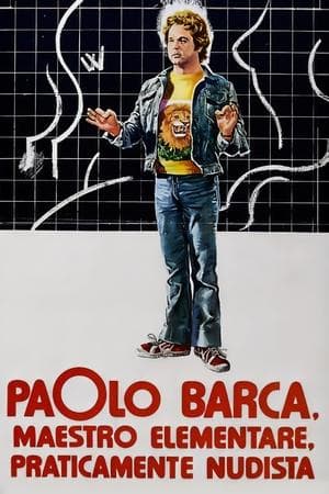 Paolo Barca, maestro elementare, praticamente nudista streaming