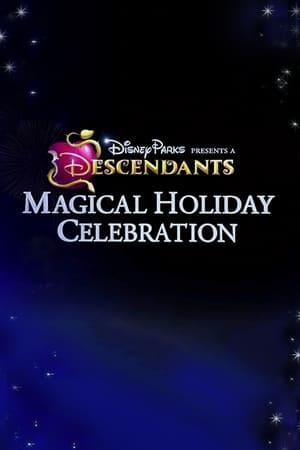 Disney Parks Presents: A Descendants Magical Holiday Celebration streaming