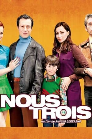 Nous Trois streaming