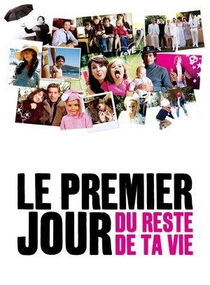 Le Premier Jour du reste de ta vie streaming