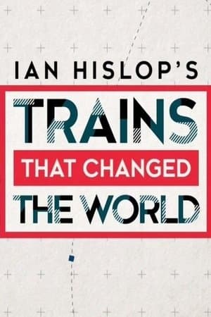 Ian Hislop's Trains That Changed the World streaming