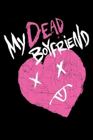 My Dead Boyfriend streaming