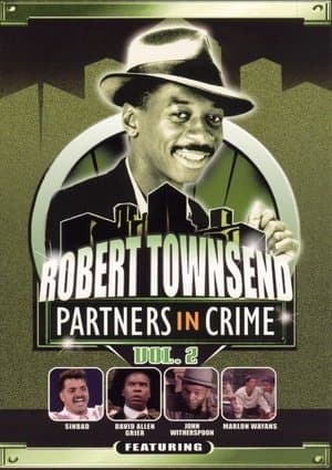 Robert Townsend: Partners in Crime: Vol. 2 streaming