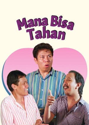 Mana Bisa Tahan streaming