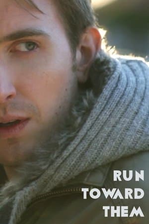 Run Toward Them streaming