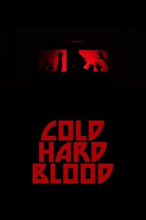 Cold Hard Blood streaming