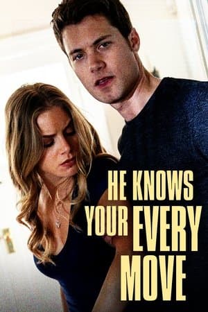 He Knows Your Every Move streaming