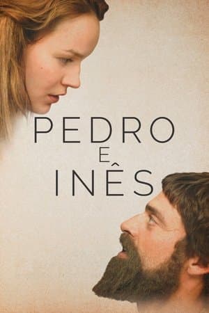 Pedro e Inês streaming
