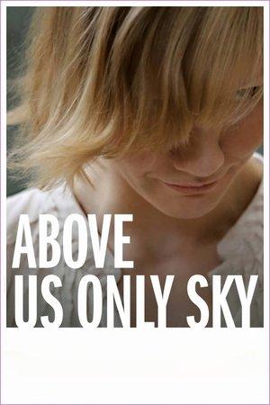 Above Us Only Sky streaming