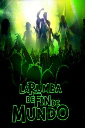 La Rumba De Fin De Mundo streaming