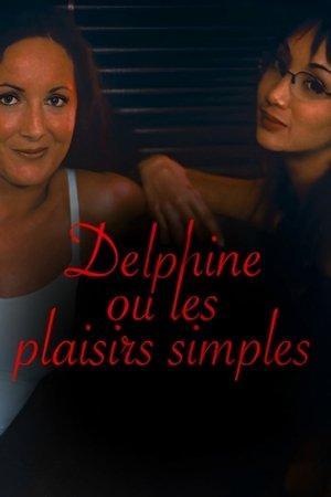 Delphine, or Simple Pleasures streaming