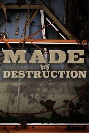 Made by Destruction streaming
