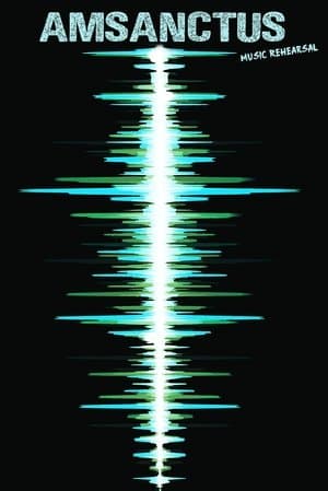 Amsanctus - Music Rehearsal streaming