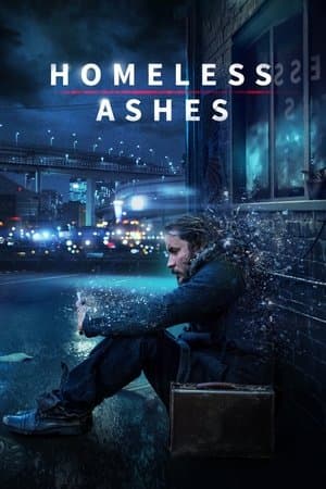 Homeless Ashes streaming