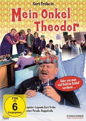 Mein Onkel Theodor oder Wie man viel Geld im Schlaf verdient streaming