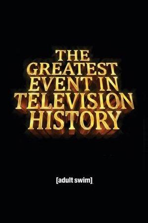 The Greatest Event in Television History streaming