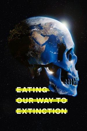 Eating Our Way to Extinction streaming