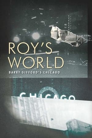 Roy's World: Barry Gifford's Chicago streaming