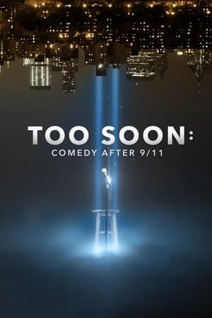 Too Soon: Comedy After 9/11 streaming