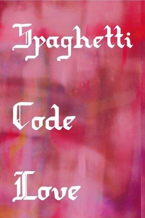 Spaghetti Code Love streaming