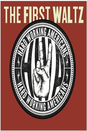 Hard Working Americans: The First Waltz streaming