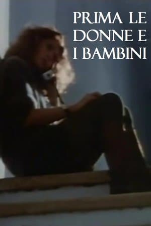 Prima le donne e i bambini streaming